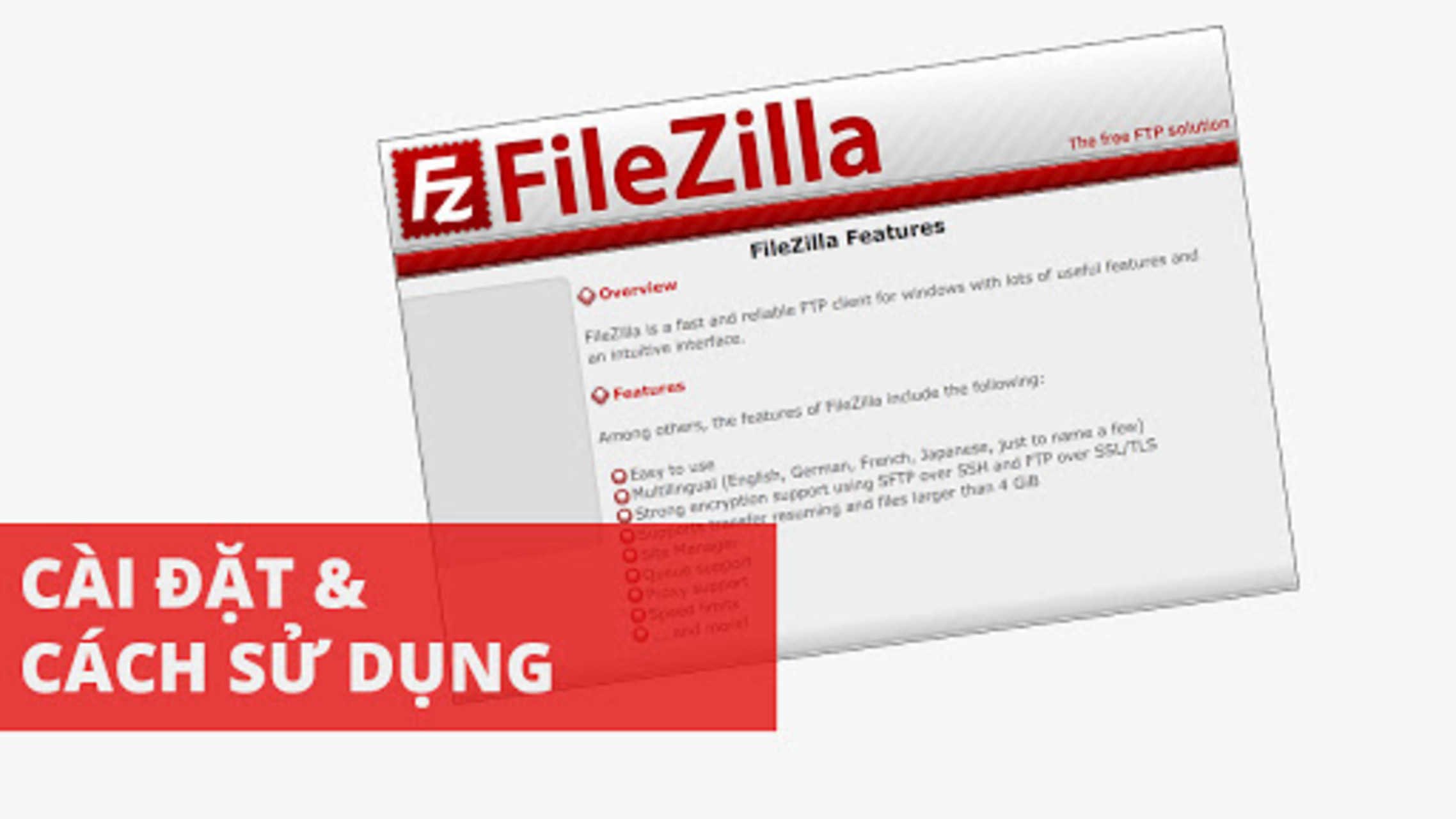 Tìm hiểu về File Zilla và cách sử dụng phần mềm FileZilla