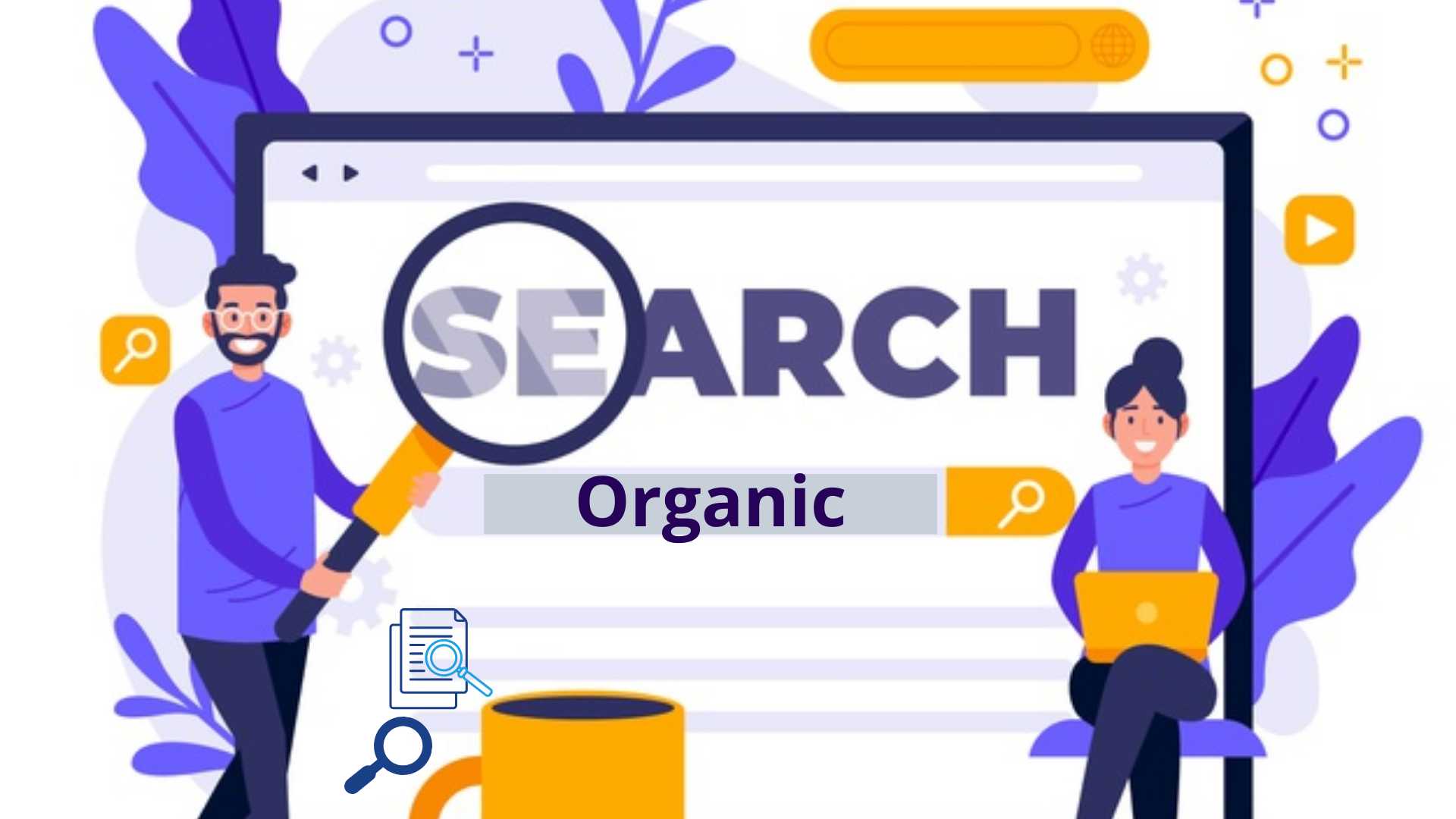 Vai trò của organic search là gì trong SEO?